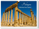 Palmyra - Historisches Syrien (Wandkalender 2024 DIN A3 quer), CALVENDO Monatskalender