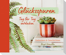 Glücksspuren Tag für Tag entdecken