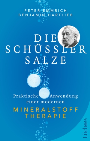 Emmrich, Peter / Benjamin Hartlieb. Die Schüßler-Salze - Praktische Anwendung einer modernen Mineralstoff-Therapie. Lüchow Verlag, 2021.