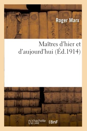 Marx-R. Maîtres d'hier et d'aujourd'hui. Hachette Livre, 2022.