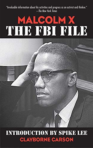 Carson, Clayborne. Malcolm X - The FBI File. Skyhorse Publishing, 2012.