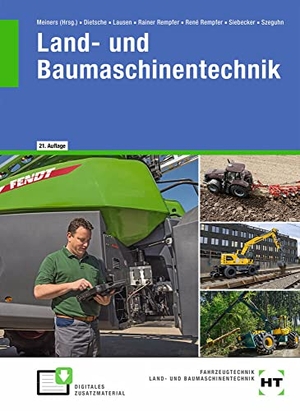 Meiners, Hermann / Dietsche, Stefan et al. eBook inside: Buch und eBook Land- und Baumaschinentechnik. Handwerk + Technik GmbH, 2022.