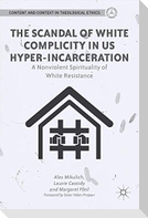 The Scandal of White Complicity in US Hyper-incarceration