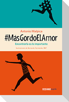 #Másgordoelamor