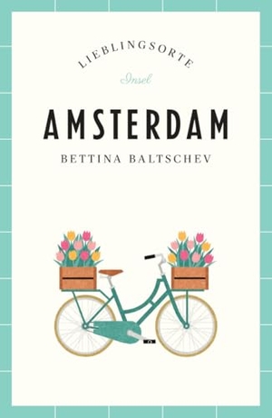 Baltschev, Bettina. Amsterdam - Lieblingsorte. Insel Verlag GmbH, 2019.