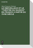 Le merveilleux et le ¿théâtre du silence¿ en France à partir du XVIIe siècle