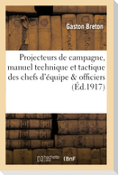 Projecteurs de Campagne, Manuel Technique Et Tactique À l'Usage Des Chefs d'Équipe