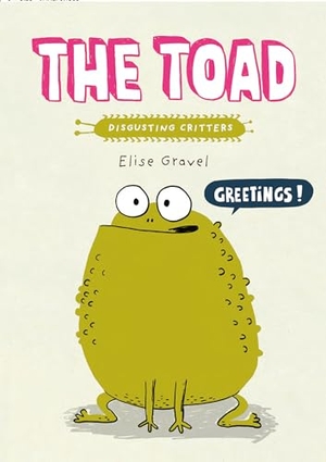 Gravel, Elise. The Toad. Tundra, 2020.