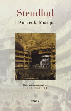 Stendhal. L'âme et la musique. Editions Stock, 2022.