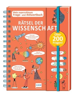 Fait, Caroline. Rätsel der Wissenschaft - Mein superschlaues Frage- und Antwortbuch - Mehr als 200 Fragen und Antworten zu spannenden Themen. Ullmann Medien GmbH, 2023.