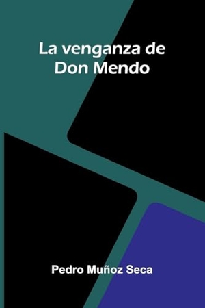 Muñoz Seca, Pedro. La venganza de Don Mendo. Alpha Edition, 2026.