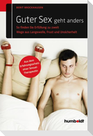Guter Sex geht anders