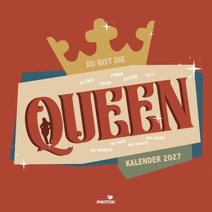 PHOTON® Verlag (Hrsg.). QUEEN Kalender 2027 - Du bist eine .... Photon, Verlag, 2026.
