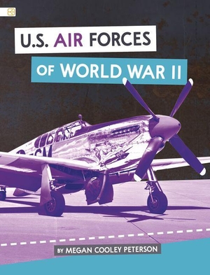 Peterson, Megan Cooley. U.S. Air Forces of World War II. Capstone, 2027.