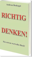 RICHTIG DENKEN!