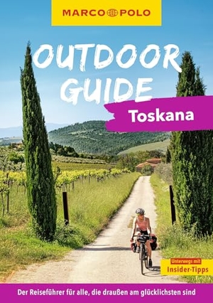 Fleschhut, Maximilian. MARCO POLO OUTDOOR GUIDE Reiseführer Toskana - Mit rund 150 Outdoor-Erlebnissen für alle, die am liebsten draußen sind. Mairdumont, 2025.