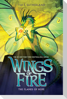 The Flames of Hope (Wings of Fire #15)