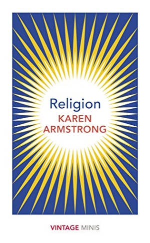 Armstrong, Karen. Religion - Vintage Minis. Vintage Publishing, 2019.
