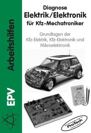 Schiepeck, Gerald / Gerhard Ebner. Diagnose Elektrik / Elektronik für Kfz-Mechatroniker - Grundlagen der KFZ-Elektrik, KFZ-Elektronik und Mikroelektronik. EPV Verlagsgesellschaft M, 2006.
