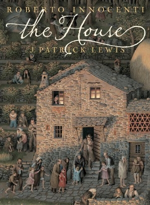 Lewis, J Patrick. The House. Creative Company, 2009.