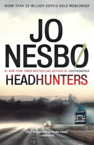 Nesbo, Jo. Headhunters. Penguin Random House LLC, 2011.