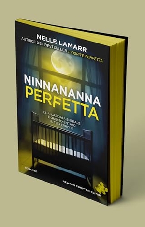 Lamarr, Nelle. Ninnananna perfetta. Newton Compton Editori, 2025.