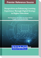 Perspectives on Enhancing Learning Experience Through Digital Strategy in Higher Education