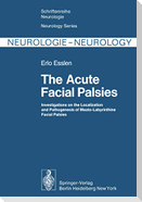The Acute Facial Palsies
