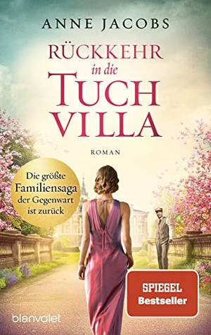 Jacobs, Anne. Rückkehr in die Tuchvilla - Roman. Blanvalet Taschenbuchverl, 2020.