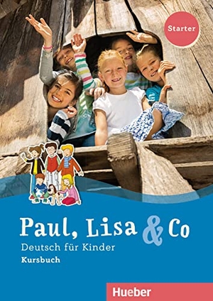 Bovermann, Monika / Georgiakaki, Manuela et al. Paul, Lisa & Co Starter. Deutsch für Kinder. Kursbuch - Deutsch als Fremdsprache. Hueber Verlag GmbH, 2017.