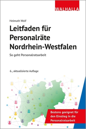 Wolf, Helmuth. Leitfaden für Personalräte Nordrhein-Westfalen - So geht Personalratsarbeit. Walhalla und Praetoria, 2024.