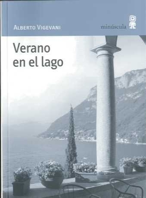 Vigevani, Alberto. Verano en el lago. Editorial Minuscula, S.L.U., 2009.