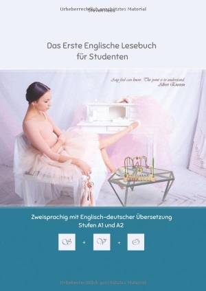 Reed, Steven / Vadym Zubakhin. Das Erste Englische Lesebuch für Studenten - Zweisprachig mit Englisch-deutscher Übersetzung Stufen A1 und A2. Audiolego, 2022.