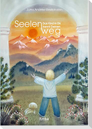 Das Kind in Dir kennt Deinen Seelenweg