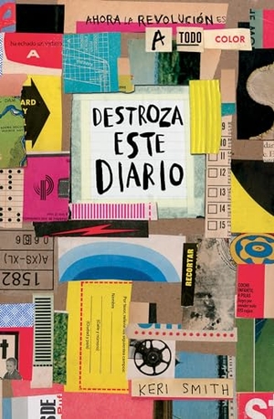 Smith, Keri. Destroza Este Diario. Ahora a Todo Color / Wreck This Journal. Now in Color. Planeta Publishing Corp, 2018.
