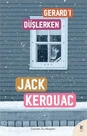 Kerouac, Jack. Gerardi Düslerken. Siren Yayinlari, 2025.