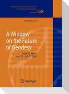 A Window on the Future of Geodesy