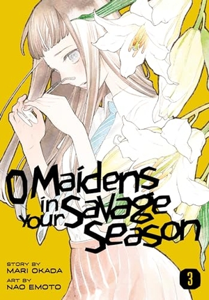 Okada, Mari. O Maidens in Your Savage Season 3. Kodansha Comics, 2019.