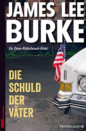 Burke, James Lee. Die Schuld der Väter - Ein Dave-Robicheaux-Krimi, Band 12. Pendragon Verlag, 2020.