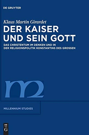 Girardet, Klaus M.. Der Kaiser und sein Gott - Das Christentum im Denken und in der Religionspolitik Konstantins des Großen. De Gruyter, 2010.