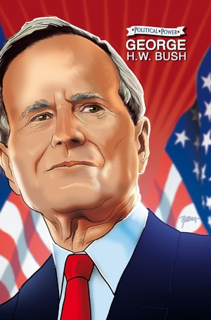 Frizell, Michael / Curtis Lawson. Political Power - George H. W. Bush. TidalWave Productions, 2022.