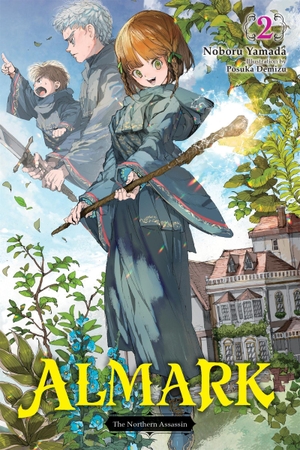 Yamada, Noboru. Almark, Vol. 2 (Novel) - The Northern Assassin. Yen Press, 2026.