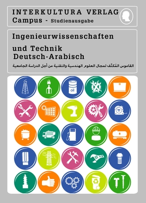 Interkultura Verlag. Studienwörterbuch für Ingenieurwissenschaften. Deutsch-Arabisch. Interkultura Verlag, 2022.