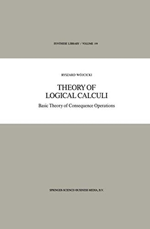 Wójcicki, Ryszard. Theory of Logical Calculi - Basic Theory of Consequence Operations. Springer Netherlands, 2013.