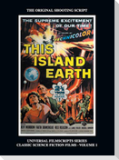 This Island Earth (Universal Filmscripts Series Classic Science Fiction) (hardback)