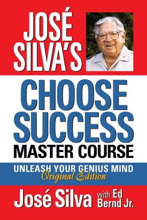 Silva, José. José Silva's Choose Success Master Course - Unleash Your Genius Mind Original Edition. Gildan Media LLC DBA G&D Media, 2022.