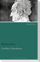 Goethes Lebenskunst
