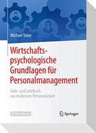 Wirtschaftspsychologische Grundlagen für Personalmanagement