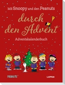 Peanuts Geschenkbuch: Mit Snoopy und den Peanuts durch den Advent