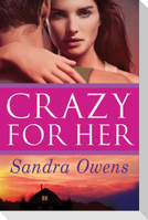 Crazy for Her